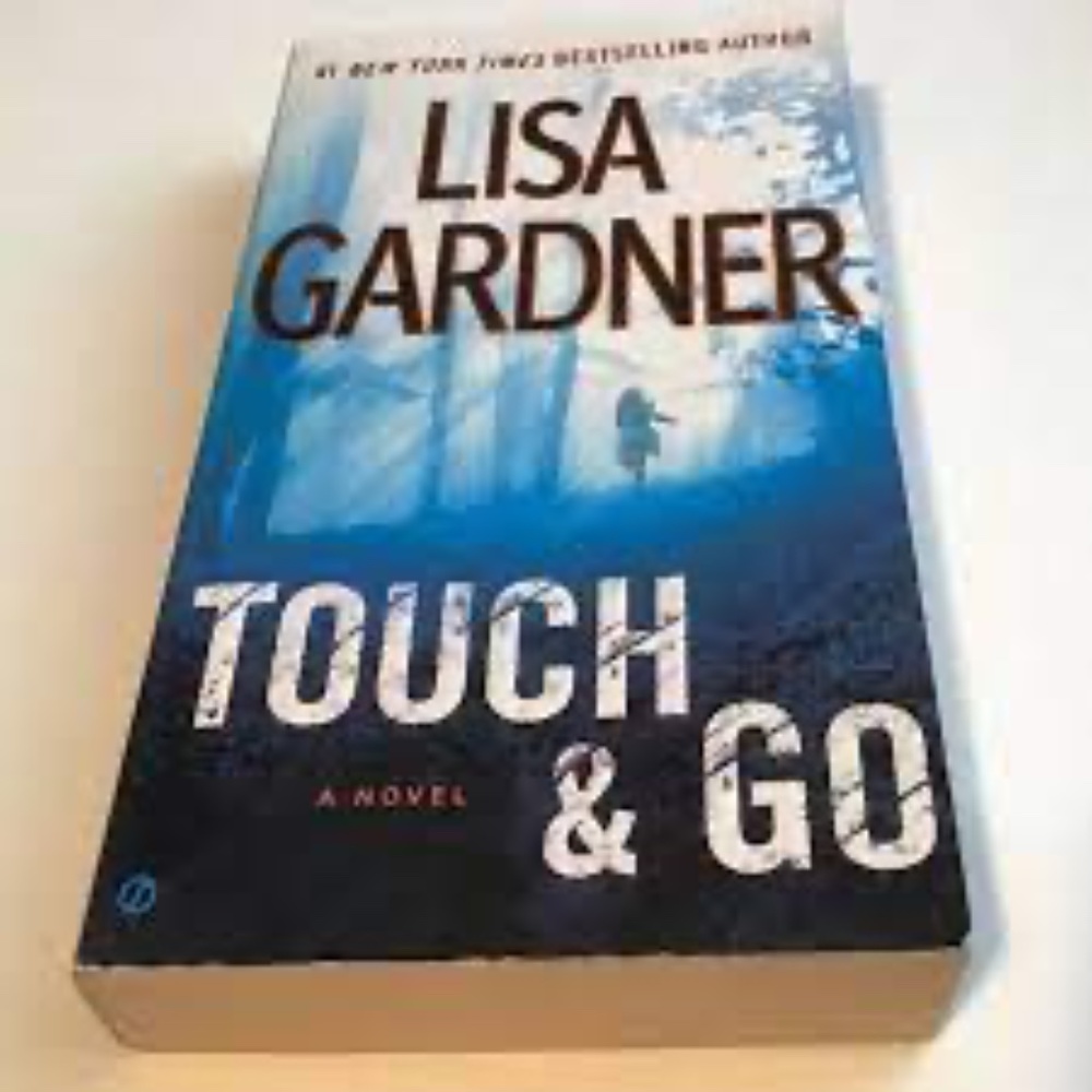 TOUCH & GO by Lisa Gardner * 4 for $20